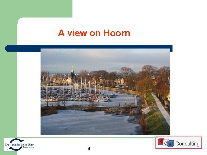 A view on Hoorn 4 