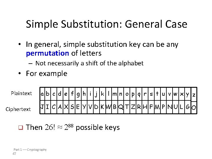 Simple Substitution: General Case • In general, simple substitution key can be any permutation