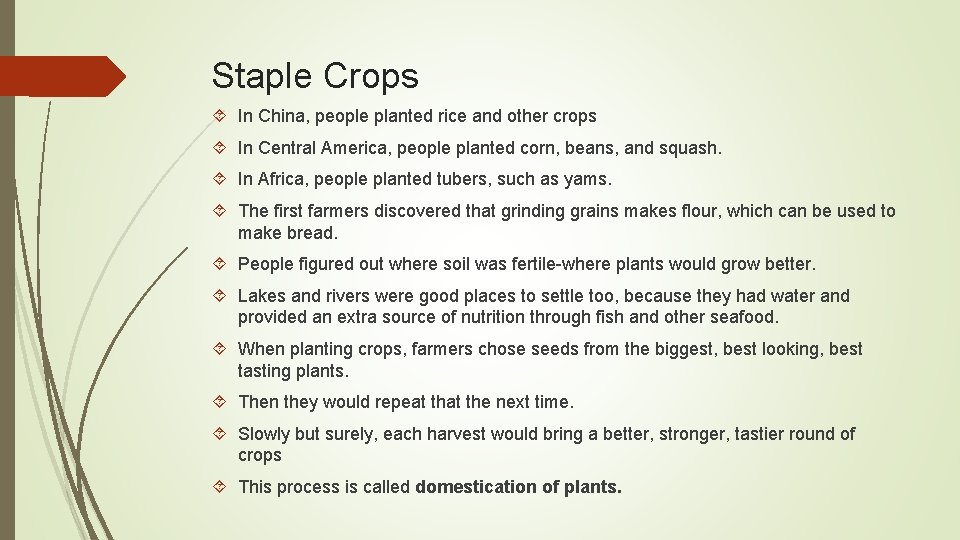 Staple Crops In China, people planted rice and other crops In Central America, people