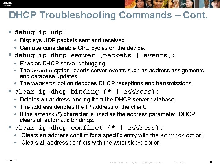 DHCP Troubleshooting Commands – Cont. § debug ip udp: • Displays UDP packets sent