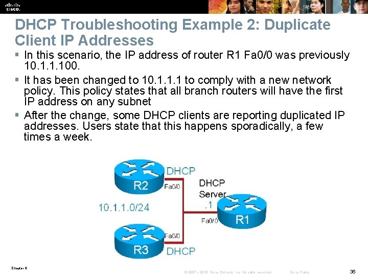 DHCP Troubleshooting Example 2: Duplicate Client IP Addresses § In this scenario, the IP