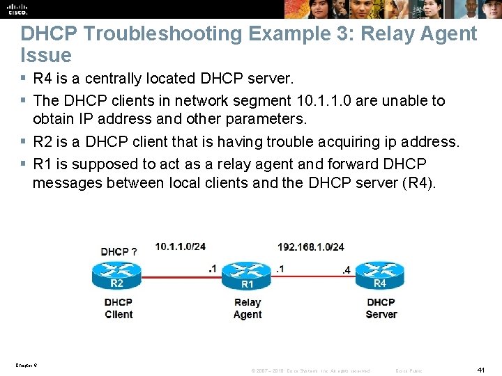 DHCP Troubleshooting Example 3: Relay Agent Issue § R 4 is a centrally located