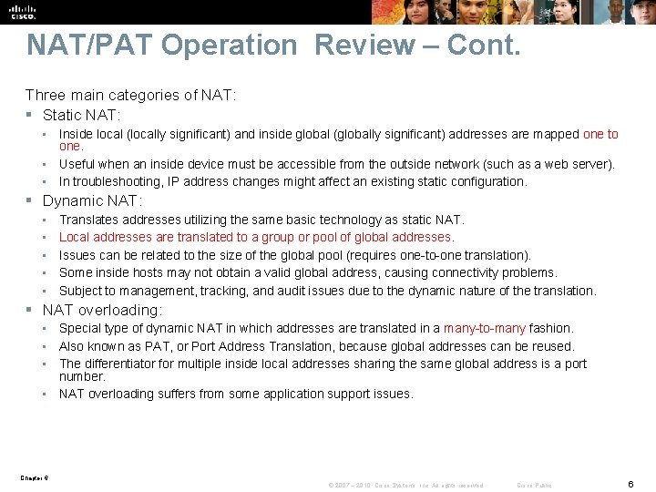 NAT/PAT Operation Review – Cont. Three main categories of NAT: § Static NAT: •