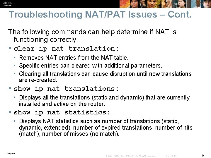 Troubleshooting NAT/PAT Issues – Cont. The following commands can help determine if NAT is