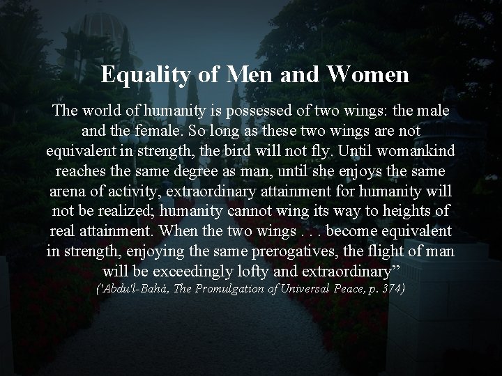 Equality of Men and Women The world of humanity is possessed of two wings: