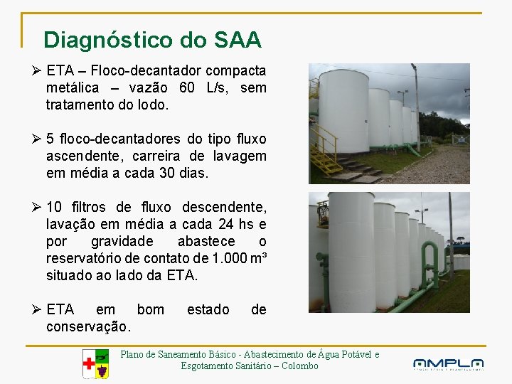 Diagnóstico do SAA Ø ETA – Floco-decantador compacta metálica – vazão 60 L/s, sem