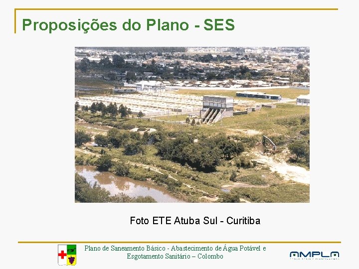 Proposições do Plano - SES Foto ETE Atuba Sul - Curitiba Plano de Saneamento