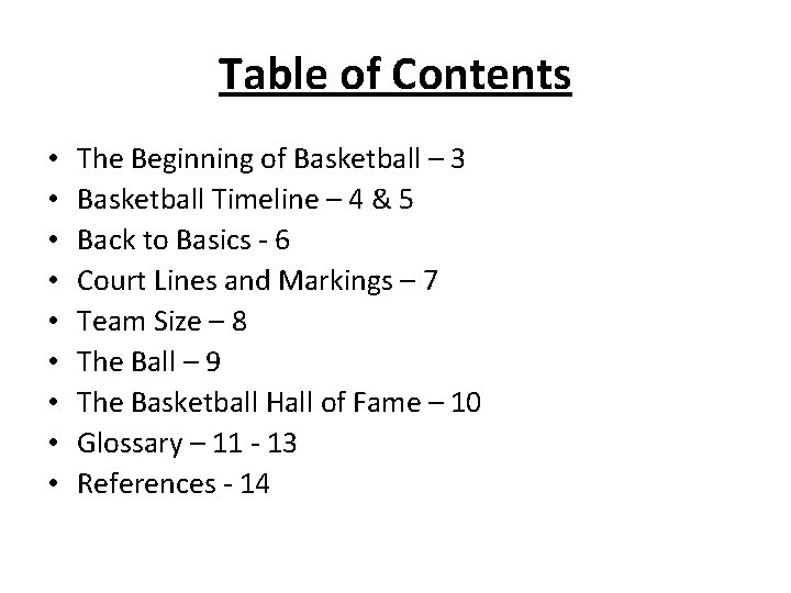 Table of Contents • • • The Beginning of Basketball – 3 Basketball Timeline