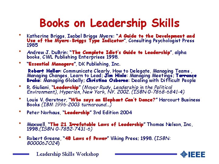  • • Books on Leadership Skills Katherine Briggs, Isabel Briggs Myers: “A Guide