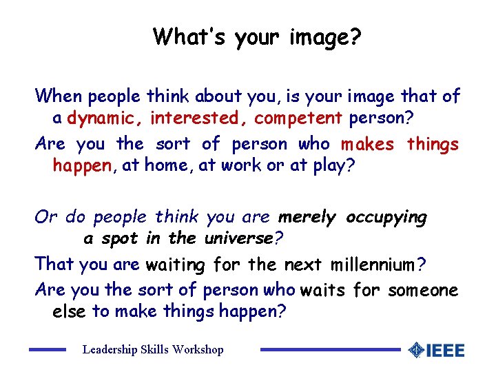 What’s your image? When people think about you, is your image that of a