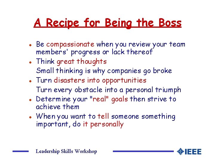 A Recipe for Being the Boss l l l Be compassionate when you review