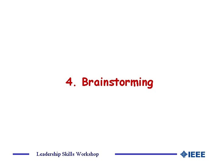 4. Brainstorming Leadership Skills Workshop 