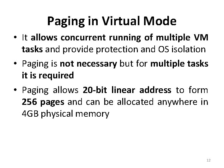 Paging in Virtual Mode • It allows concurrent running of multiple VM tasks and