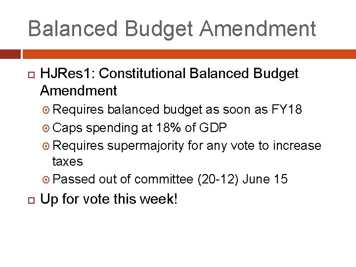 Balanced Budget Amendment HJRes 1: Constitutional Balanced Budget Amendment Requires balanced budget as soon