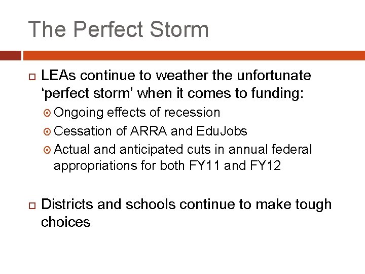 The Perfect Storm LEAs continue to weather the unfortunate ‘perfect storm’ when it comes