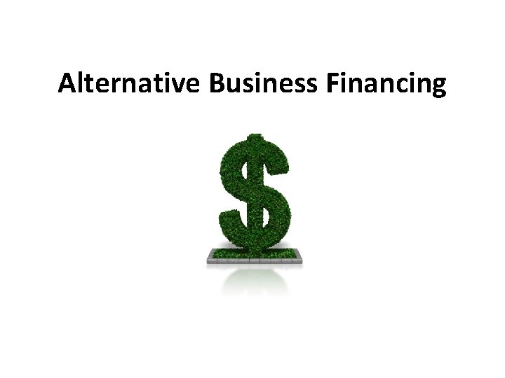 Alternative Business Financing 