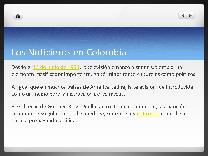 Los Noticieros en Colombia Desde el 13 de junio de 1954, la televisión empezó