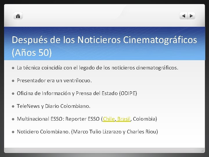Después de los Noticieros Cinematográficos (Años 50) l La técnica coincidía con el legado