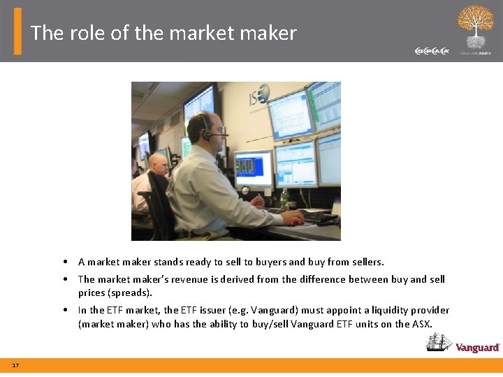 The role of the market maker • A market maker stands ready to sell