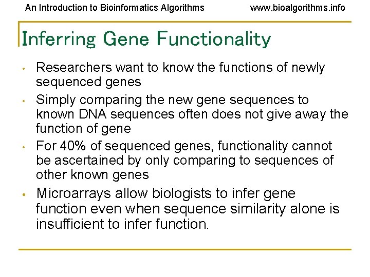 An Introduction to Bioinformatics Algorithms www. bioalgorithms. info Inferring Gene Functionality • • Researchers An Introduction to Bioinformatics Algorithms www. bioalgorithms. info Inferring Gene Functionality • • Researchers