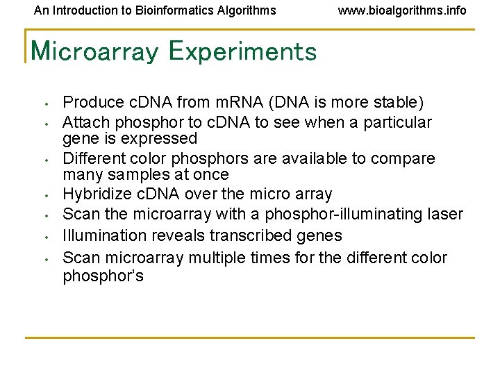 An Introduction to Bioinformatics Algorithms www. bioalgorithms. info Microarray Experiments • • Produce c. An Introduction to Bioinformatics Algorithms www. bioalgorithms. info Microarray Experiments • • Produce c.