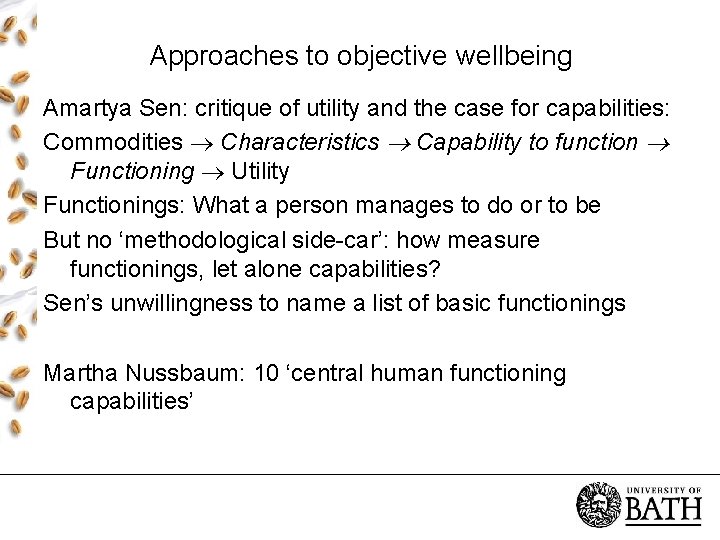 Approaches to objective wellbeing Amartya Sen: critique of utility and the case for capabilities: