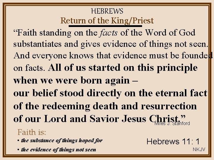 HEBREWS Return of the King/Priest “Faith standing on the facts of the Word of