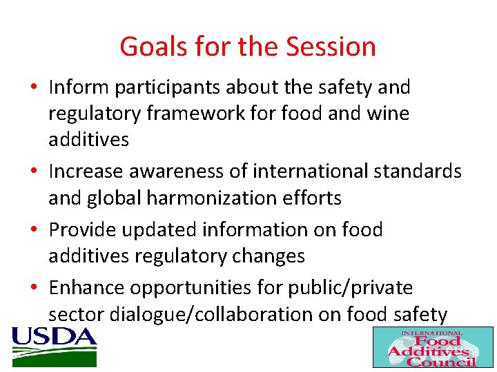 Goals for the Session • Inform participants about the safety and regulatory framework for