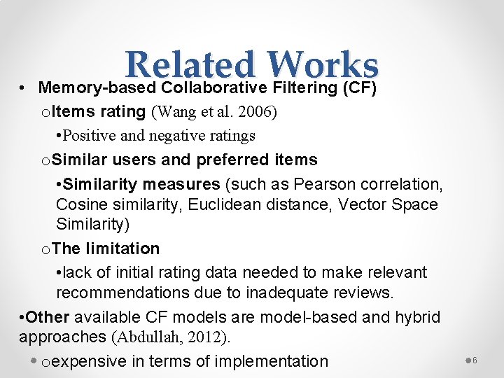 • Related Works Memory-based Collaborative Filtering (CF) o. Items rating (Wang et al. • Related Works Memory-based Collaborative Filtering (CF) o. Items rating (Wang et al.