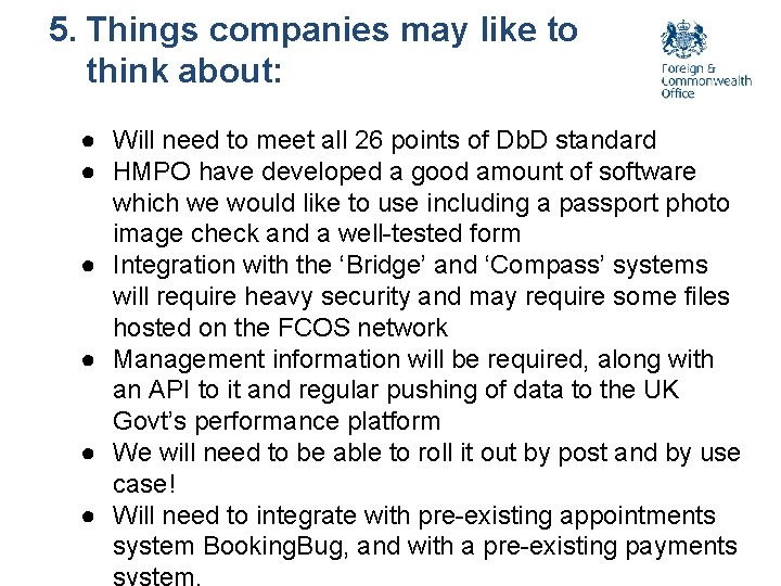 5. Things companies may like to think about: ● Will need to meet all