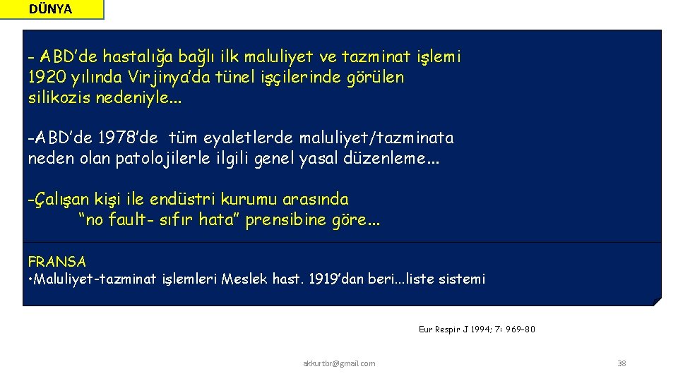 DÜNYA - ABD’de hastalığa bağlı ilk maluliyet ve tazminat işlemi 1920 yılında Virjinya’da tünel