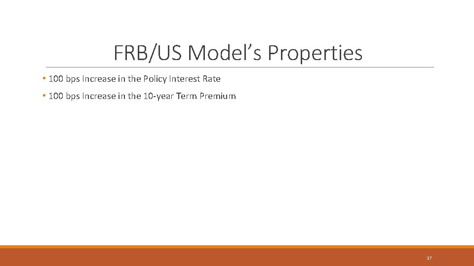 FRB/US Model’s Properties • 100 bps Increase in the Policy Interest Rate • 100