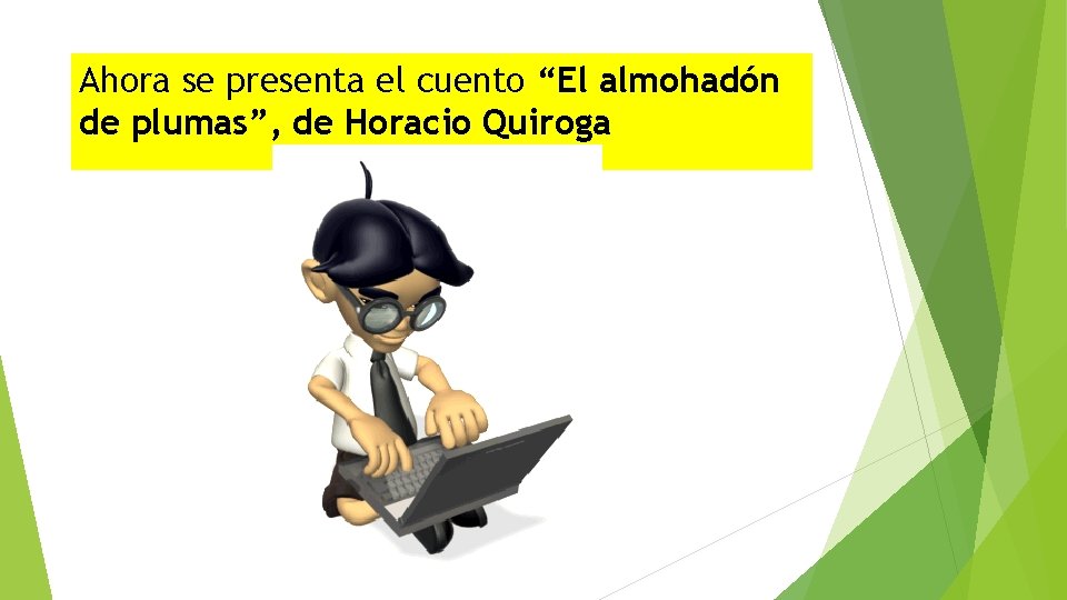 Ahora se presenta el cuento “El almohadón de plumas”, de Horacio Quiroga 