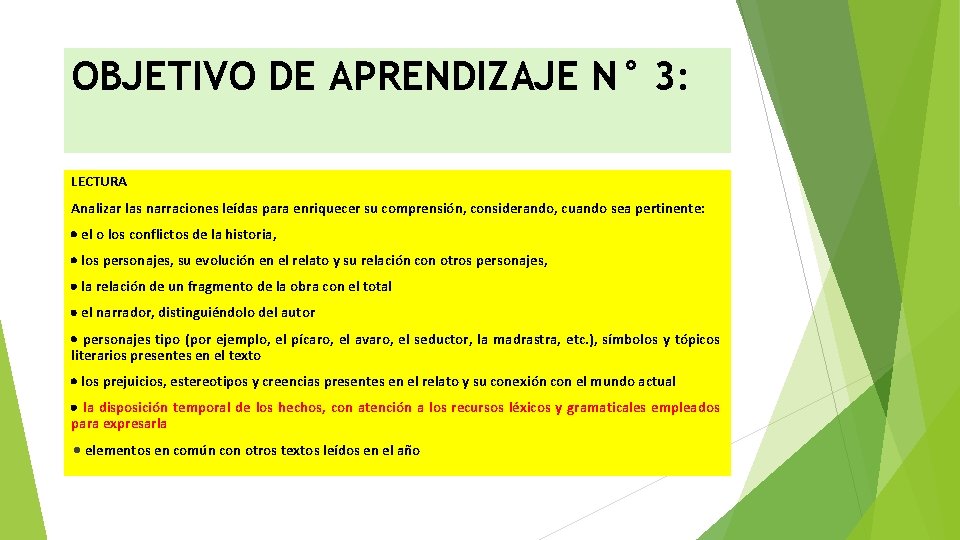 OBJETIVO DE APRENDIZAJE N° 3: LECTURA Analizar las narraciones leídas para enriquecer su comprensión,