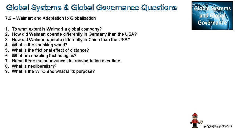 Global Systems & Global Governance Questions 7. 2 – Walmart and Adaptation to Globalisation