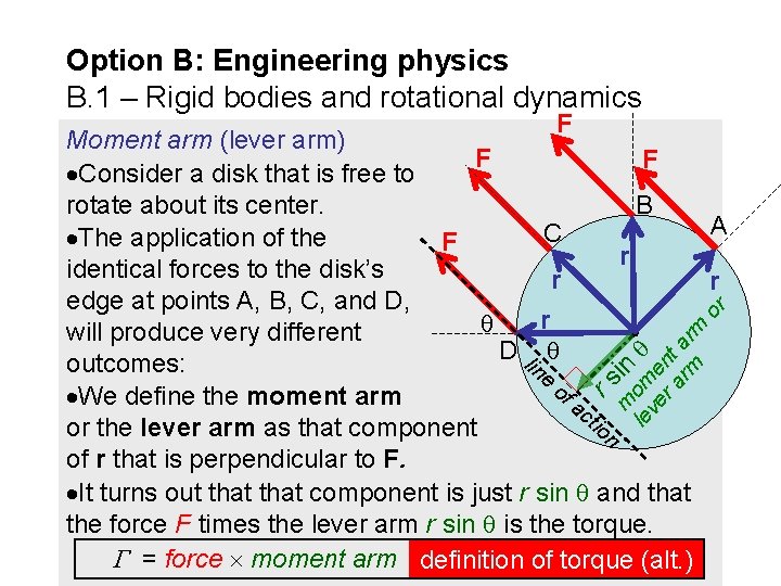 Option B: Engineering physics B. 1 – Rigid bodies and rotational dynamics F rs