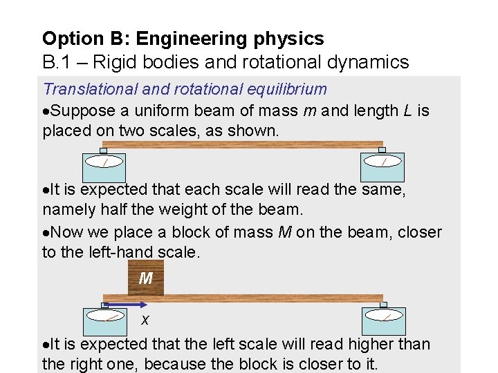 Option B: Engineering physics B. 1 – Rigid bodies and rotational dynamics Translational and