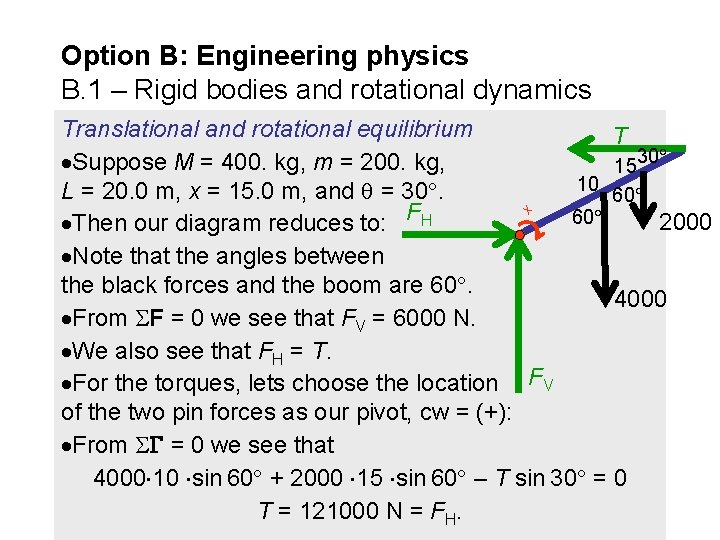 Option B: Engineering physics B. 1 – Rigid bodies and rotational dynamics Translational and