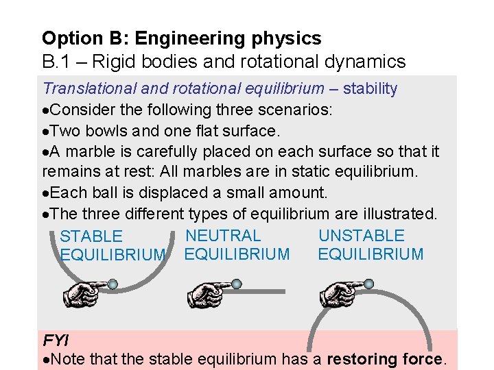 Option B: Engineering physics B. 1 – Rigid bodies and rotational dynamics Translational and