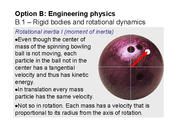 Option B: Engineering physics B. 1 – Rigid bodies and rotational dynamics Rotational inertia