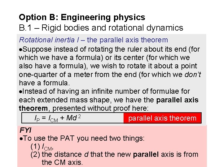 Option B: Engineering physics B. 1 – Rigid bodies and rotational dynamics Rotational inertia