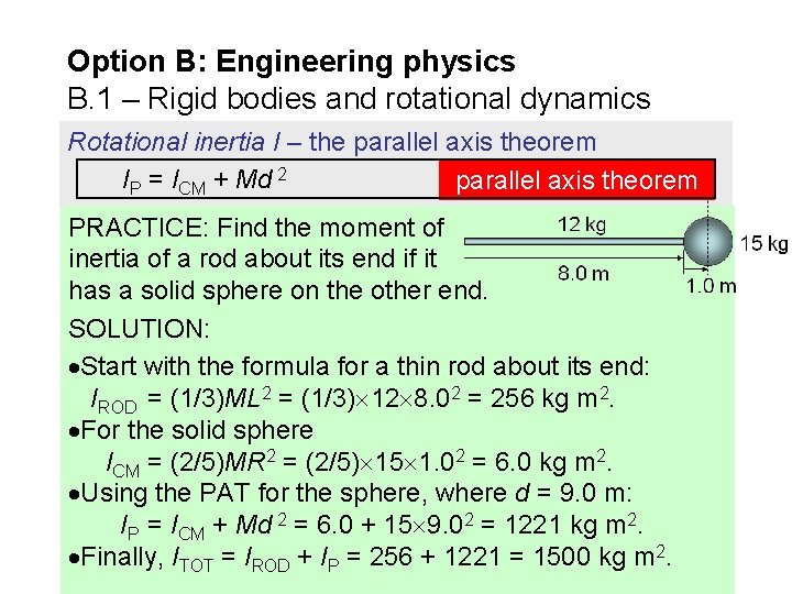 Option B: Engineering physics B. 1 – Rigid bodies and rotational dynamics Rotational inertia