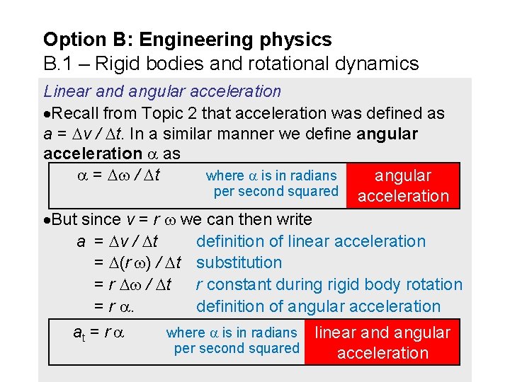 Option B: Engineering physics B. 1 – Rigid bodies and rotational dynamics Linear and