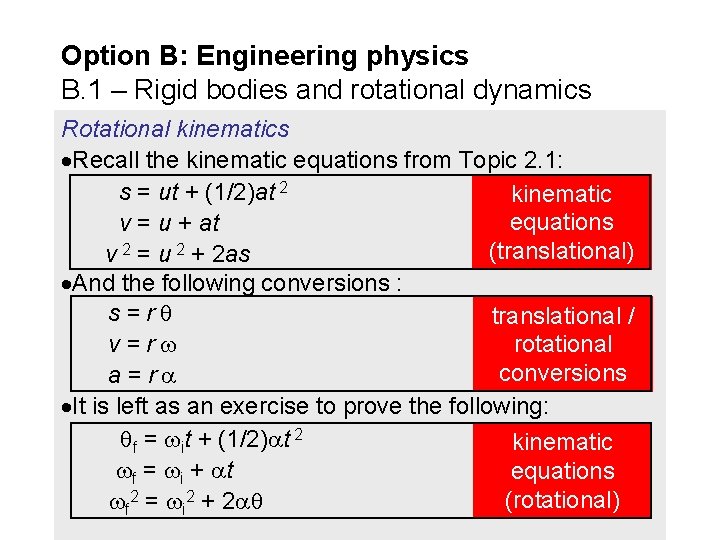 Option B: Engineering physics B. 1 – Rigid bodies and rotational dynamics Rotational kinematics