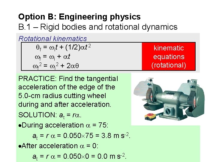 Option B: Engineering physics B. 1 – Rigid bodies and rotational dynamics Rotational kinematics