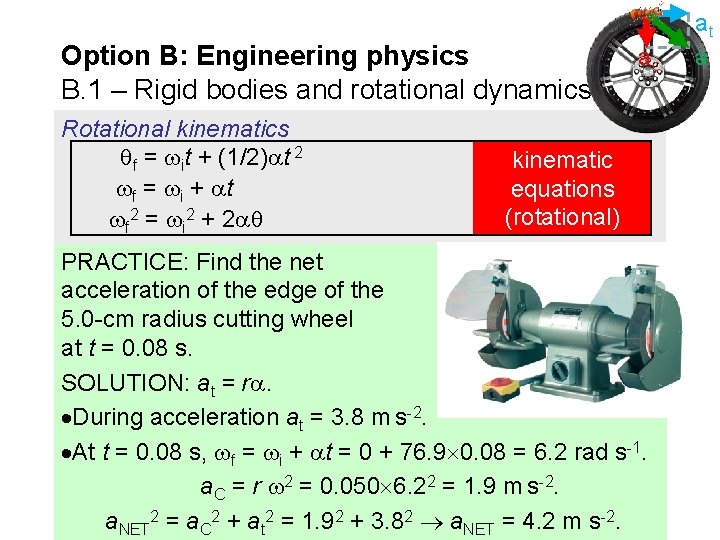 Option B: Engineering physics B. 1 – Rigid bodies and rotational dynamics Rotational kinematics