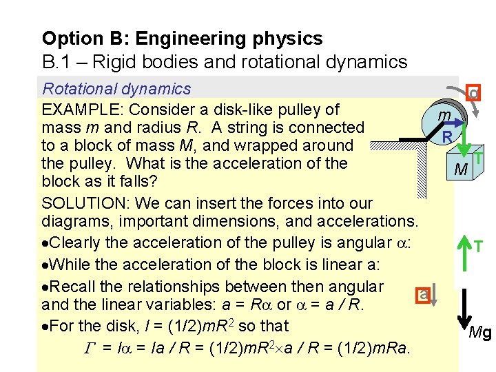 Option B: Engineering physics B. 1 – Rigid bodies and rotational dynamics Rotational dynamics