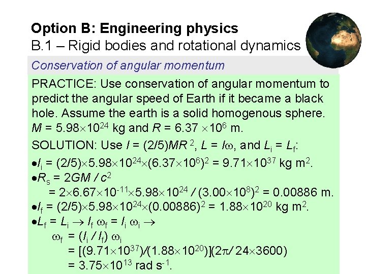 Option B: Engineering physics B. 1 – Rigid bodies and rotational dynamics Conservation of