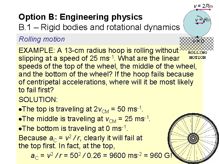 Option B: Engineering physics B. 1 – Rigid bodies and rotational dynamics Rolling motion