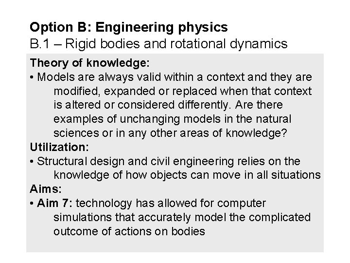 Option B: Engineering physics B. 1 – Rigid bodies and rotational dynamics Theory of